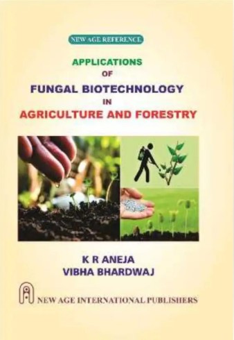 Applications Of Fungal Biotechnology In Agriculture And Forestry